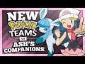 NEW Pokémon Teams for Ash's Companions