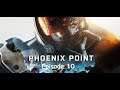 Pheonix Point episode 10