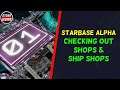 Starbase - Closed Alpha - Checking out Shops & Ships for Sale in Origin!