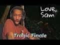 The Tragic Finale | Love, Sam | Episode 4 (Finale)