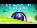 Beyond My Wildest Dreams - No Man's Sky: BEYOND - Ep. 2.01 - #SinisterMisfits