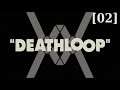 Прохождение DEATHLOOP [02] - стрим 16/09/21