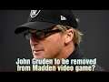 EA to remove John Gruden from Madden 22?