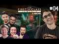 EU NÃO ERA O PERSONOID NA NOITADA - FIRST CLASS TROUBLE COM OS AMIGOS