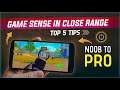 🔥 GAME SENSE IN CLOSE RANGE - TOP 5 TIPS AND TRICKS | NOOB TO PRO PART 9