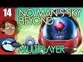 Let's Play No Man's Sky: Beyond Multiplayer Part 14 - Heart of the Anomaly