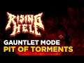 Rising Hell - Gauntlet Mode - Pit of Torment - ALL Challenge Types
