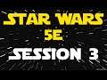 Star Wars 5e - DnD Night Episode 3 (We steal stuff!)