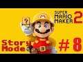 Super Mario Maker 2 Story Mode - Part 8
