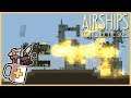 Who Will Burn First? | Airships: Conquer the Skies - Let's Play / Gameplay