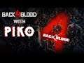Bringing Back 4 Blood Beta Gameplay - Day 2 #pikoislive #back4blood