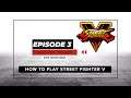EP. 3 Street Fighter V | V Skills and V Triggers with Justin Wong