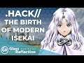 .Hack: The Birth of Modern Isekai