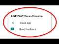 How To Fix LINE PLAY Keeps Stopping Error Android & Ios - Fix LINE PLAY App Not Open Problem