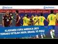 Klasemen Copa America 2021 Terbaru Setelah Hasil Brasil Vs Peru