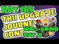 LET'S UPGRADE to TH11 - DAY 165 - WALL GRIND DAY 21