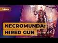 ОБЗОР ИГРОМАНИИ | Necromunda: Hired Gun. Кошмар перфекциониста