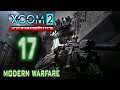 One does not simply attack XCOM - [17 Part 2]XCOM 2 Wotc: Modern Warfare - Resistance