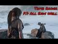 Rise of The Tomb Raider on PS4 P.7 All Ends Well :Road to 1K Subs