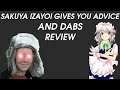 Sakuya Izayoi Gives You Advice And Dabs Review