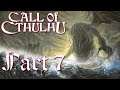 The Call of Cthulhu Playthrough | Part 7 | Old Silas!