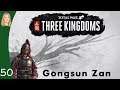 A Fun Father-Son Field Day | Gongsun Zan 50 | Total War Three Kingdoms | Romance