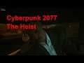 Cyberpunk 2077 gameplay walkthrough part 17 The Heist
