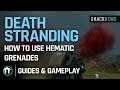 Death Stranding - How to use Hematic Grenades