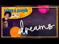 Dreams PS4 - Full Release! Art's Dreams Playthrough | X&J Live Gaming