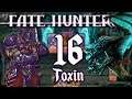 FATE HUNTERS - Toxin | Marly Plays | Episode 16