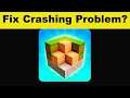 Fix Block Craft 3D App Keeps Crashing Problem Android & Ios - Block Craft 3D App Crash Issue