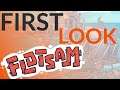 Flotsam - First Look (November 2019)