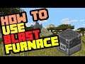 How to Use Blast Furnaces in Minecraft Survival 2019