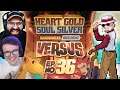 IS THE COMPETITION BACK?! (Pokemon Heart Gold & Soul Silver Versus • 36)