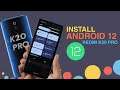 K20 PRO | HOW TO INSTALL ANDROID 12 | STEP BY STEP GUIDE & INITIAL IMPRESSIONS