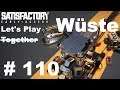 Let's Play Satisfactory (Wüste) #110