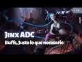 LoL | Jinx ADC | Buffs, Justo lo necesario 11.3