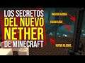 Los Secretos del NUEVO NETHER de Minecraft 1.15