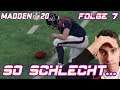 Madden NFL 20 #7 🎮 So Schlecht...