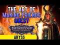 The Art of Making Friends Quest Walkthrough (Abyss) - Pathfinder Wrath Of The Righteous