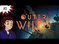 THE SUN DID WHAT!? | Outer Wilds | Let's Play #3