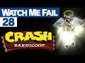 Watch Me Fail | Crash Bandicoot | 28 | "Fumbling in the Dark"