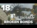 [18] Broken Bonds (Let’s Play NieR Replicant ver.1.22474487139 w/ GaLm)