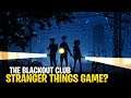 Coisas estranhas acontecem! | The Blackout Club