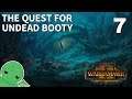 Count Noctilus and the Quest for Undead Booty - Part 7 - Total War: Warhammer 2