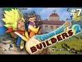 Dragon Quest Builders 2 Gameplay Part 7 - Let's Play Dragon Quest Builders 2
