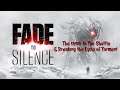 Fade to Silence Part 10: The climb to The Shuttle & Breaking the Cycle of Torment
