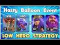 Hasty Balloons Event! Low Hero Th12 Drag Bat Attack Strategy! EASY 3Star Attack Th12 Attack Strategy