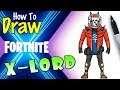 How to Draw X-Lord | Fortnite