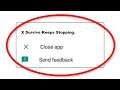 How To Fix X Survive Keeps Stopping Error Android & Ios - Fix X Survive App Not Open Problem
